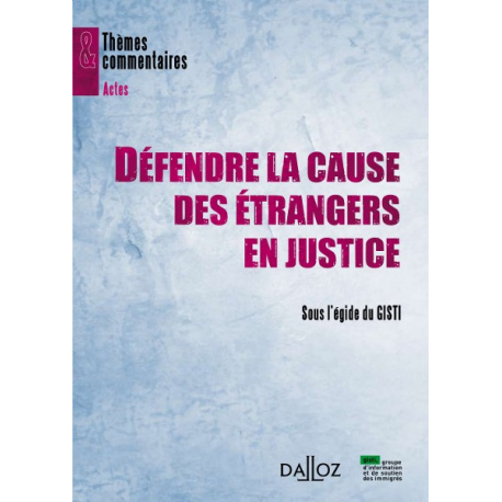 Défendre la cause des étrangers en justice (Dalloz)