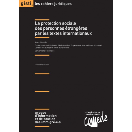 La protection sociale des personnes étrangères par les textes internationaux, 3e éd.