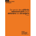 Se servir des référés administratifs pour défendre les étrangers, 3e édition (ebook, PDF)