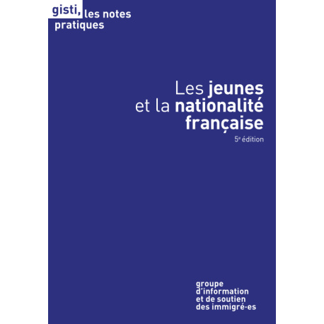 Les jeunes et la nationalité française, 5e édition