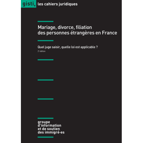 Mariage, divorce, filiation des personnes étrangères en Franc, 2e édition