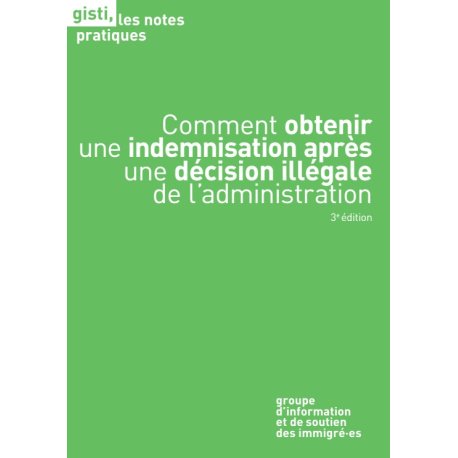 Comment obtenir une indemnisation après une décision illégale de l’administration, 3e édition