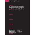 La protection des mineures et mineurs isolés étrangers par l’Aide sociale à l’enfance