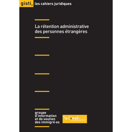 La rétention administrative des personnes étrangères