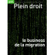Le business de la migration