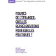 Figures de l’Étranger : quelles représentations pour quelles politiques ?